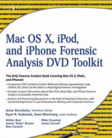 Mac OS X, iPod, and iPhone Forensic Analysis DVD Toolkit - Jesse Varsalone