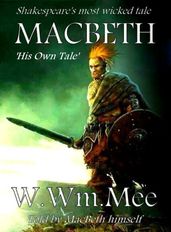 MacBeth: His Own Tale