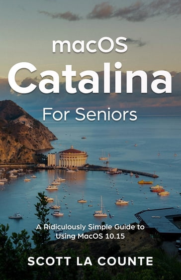 MacOS Catalina for Seniors - Scott La Counte