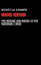 MacOS Ventura: Per Iniziare Con macOS 13 per MacBook E iMac