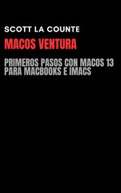 MacOS Ventura: Primeros Pasos Con macOS 13 Para MacBooks E iMacs