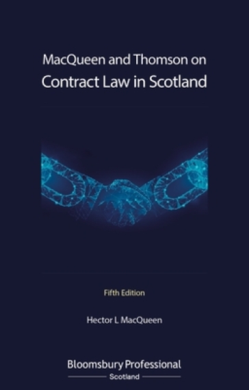 MacQueen and Thomson on Contract Law in Scotland - Hector L MacQueen