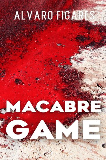 Macabre Game - Alvaro Figares