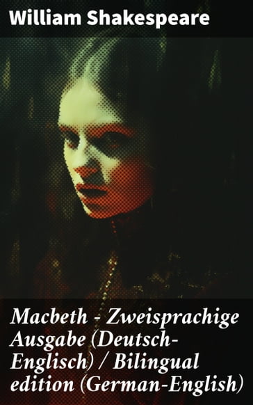 Macbeth - Zweisprachige Ausgabe (Deutsch-Englisch) / Bilingual edition (German-English) - William Shakespeare