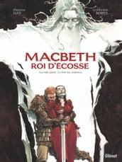 Macbeth, roi d Écosse - Tome 02
