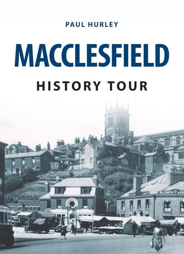 Macclesfield History Tour - Paul Hurley