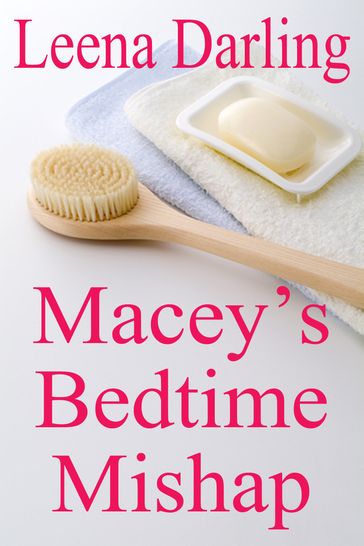 Macey's Bedtime Mishap - Leena Darling