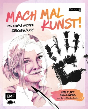 Mach mal Kunst! Das etwas andere Zeichenbuch - von idaarts - Ida Bourry