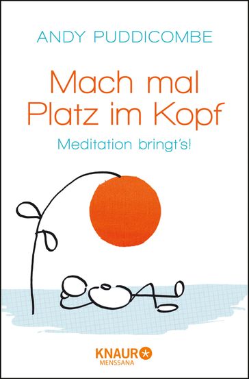 Mach mal Platz im Kopf - Andy Puddicombe