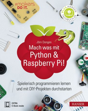 Mach was mit Python & Raspberry Pi! - Jorn Donges