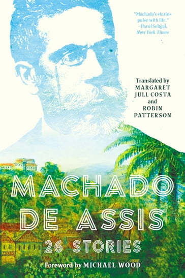 Machado de Assis: 26 Stories - Joaquim Maria Machado de Assis