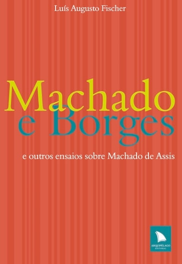 Machado e Borges - Luís Augusto Fischer