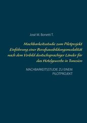 Machbarkeitsstudie zum Pilotprojekt Einführung einer Berufsausbildungsmodalität nach dem Vorbild deutschsprachiger Länder für das Hotelgewerbe in Tunesien