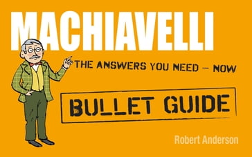 Machiavelli: Bullet Guides - Robert Anderson