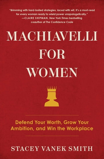 Machiavelli for Women - Stacey Vanek Smith