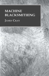 Machine Blacksmithing