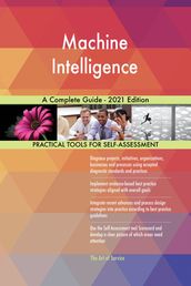 Machine Intelligence A Complete Guide - 2021 Edition