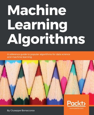 Machine Learning Algorithms - Giuseppe Bonaccorso