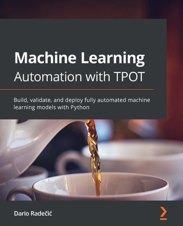 Machine Learning Automation with TPOT - Dario Radecic