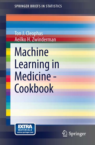 Machine Learning in Medicine - Cookbook - Ton J. Cleophas - Aeilko H. Zwinderman