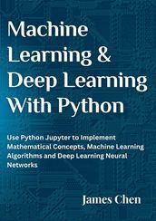 Machine Learning and Deep Learning With Python