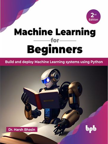 Machine Learning for Beginners - 2nd Edition - Dr. Harsh Bhasin