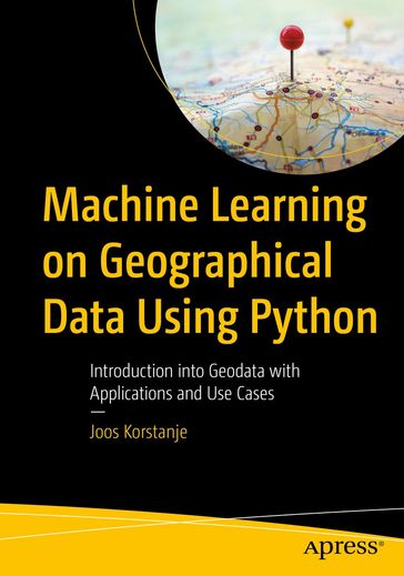 Machine Learning on Geographical Data Using Python - Joos Korstanje