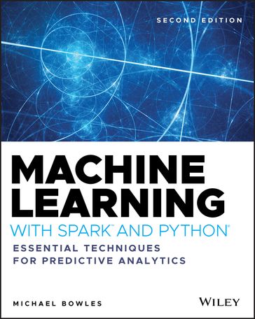 Machine Learning with Spark and Python - Michael Bowles