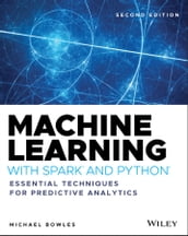 Machine Learning with Spark and Python