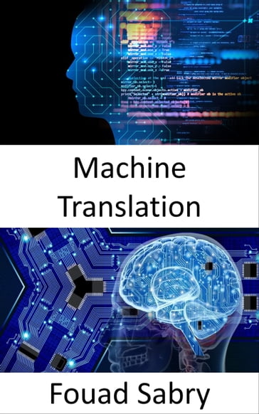 Machine Translation - Fouad Sabry