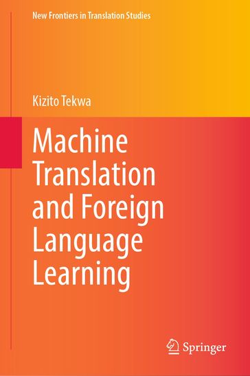 Machine Translation and Foreign Language Learning - Kizito Tekwa