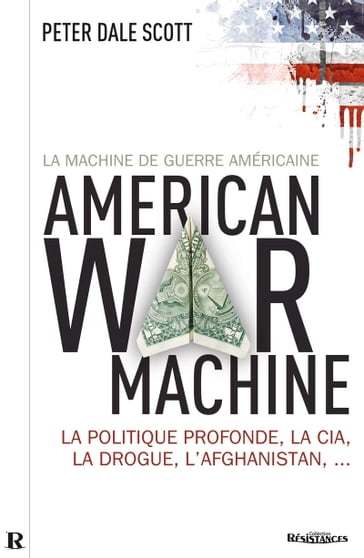 La Machine de guerre américaine - Peter Dale Scott