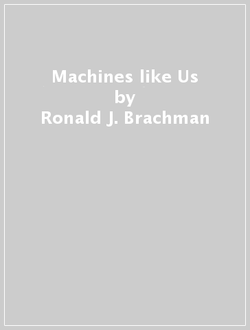 Machines like Us - Ronald J. Brachman - Hector J. Levesque