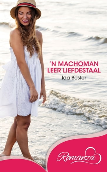 Machoman leer liefdestaal,'n - Ida Bester