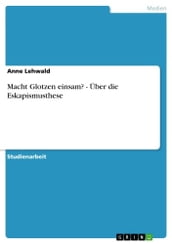 Macht Glotzen einsam? - Über die Eskapismusthese