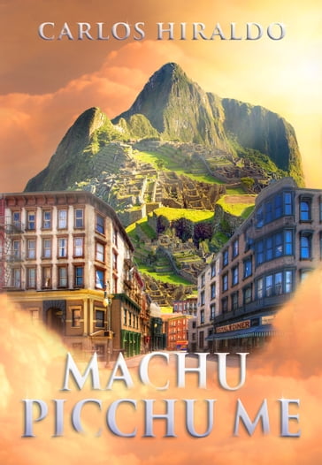 Machu Picchu Me - Carlos Hiraldo