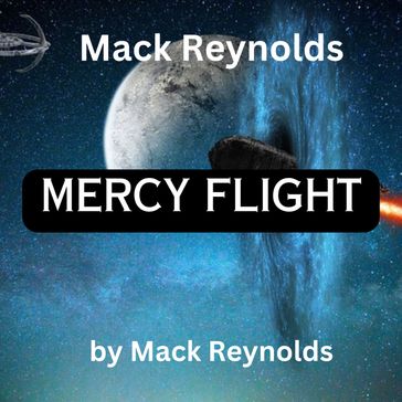 Mack Reynolds: Mercy Flight - Mack Reynolds