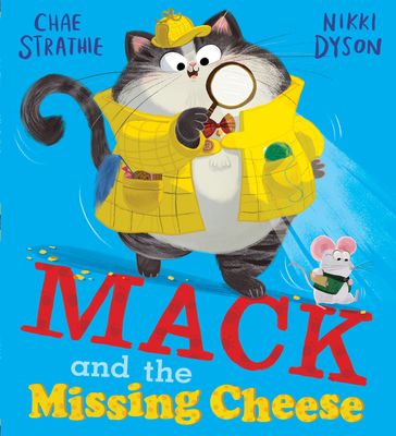 Mack and the Missing Cheese - Chae Strathie