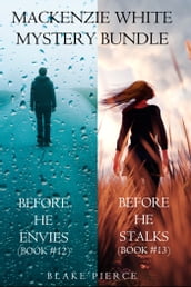 Mackenzie White Mystery Bundle: Before He Envies (#12) and Before He Stalks (#13)