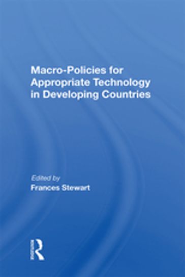 Macro Policies For Appropriate Technology In Developing Countries - Frances Stewart