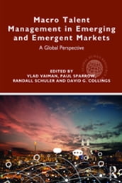 Macro Talent Management in Emerging and Emergent Markets