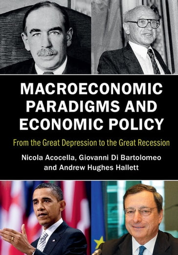 Macroeconomic Paradigms and Economic Policy - Andrew Hughes Hallett - Giovanni Di Bartolomeo - Nicola Acocella