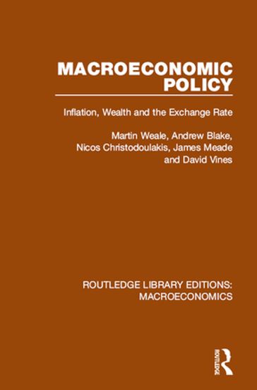 Macroeconomic Policy - Martin Weale - Andrew Blake - Nicos Christodoulakis - David Vines - James Meade