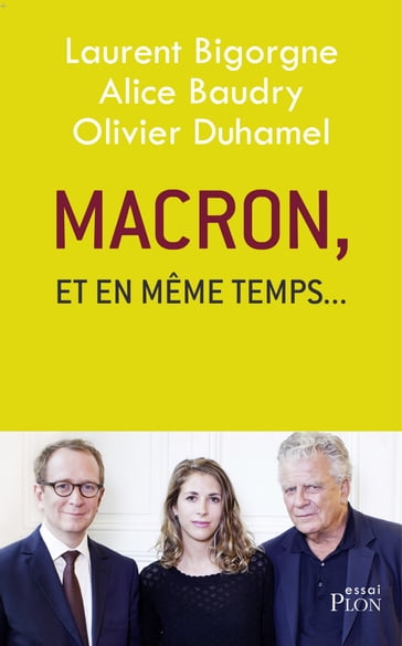 Macron, et en même temps... - Bigorne