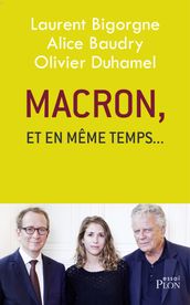 Macron, et en même temps...