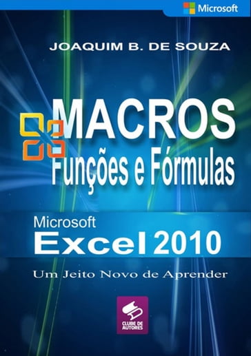 Macros Do Excel 2010 - Joaquim B. De Souza