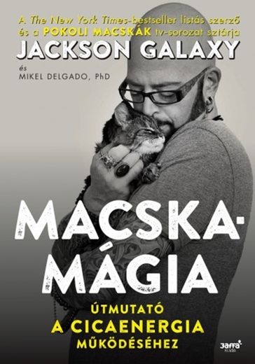 Macskamágia - Jackson Galaxy