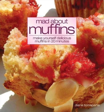 Mad About Muffins - Diana Bonaparte