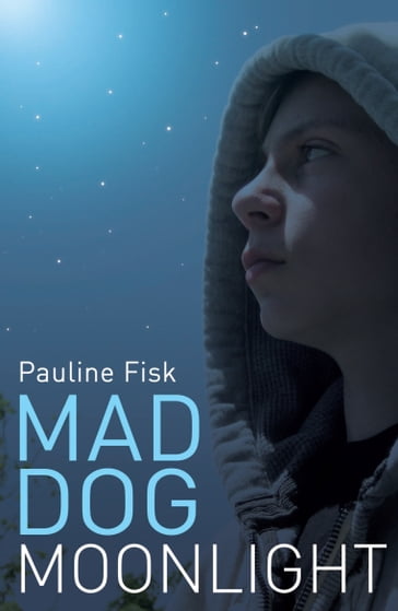 Mad Dog Moonlight - Pauline Fisk