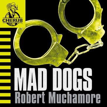Mad Dogs - Robert Muchamore